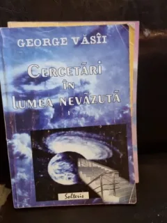 Cercetari in lumea nevazuta Vol. 1 - George Vasii