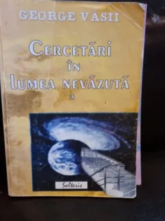 Cercetari in lumea nevazuta Vol. 3 - George Vasii