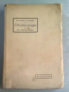 CERCETARI SI STUDII IN OFTALMOLOGIE - NICOLAE BLATT   (DEDICATIE)