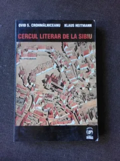 CERCUL LITERAR DE LA SIBIU - OVID S. CROHMALNICEANU