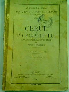 CERUL SI PODOABELE LUI. DUPA CREDINTELE POPORULUI ROMAN - TUDOR PAMFILE