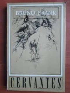 CERVANTES - BRUNO FRANK