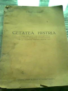 CETATEA HISTRIA. NOTITA ISTORICA SI DESCRIPTIVA - SCARLAT LAMBRINO