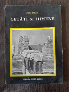 Cetati si himere - Anca Balaci