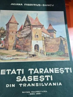 Cetati taranesti sasesti din Transilvania - Juliana Fabritius - Dancu 1980