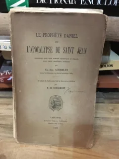 Ch.-Aug. Auberlen - Le Prophete Daniel et l Apocalypse de Saint Jean