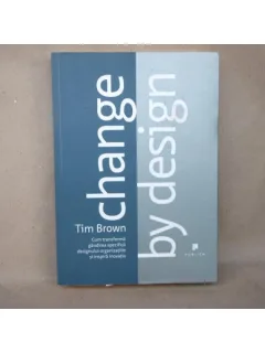 Change by Design , Tim Brown , 2009