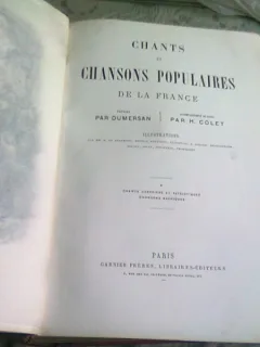 CHANTS ET CHANSONS POPULAIRES DE LA FRANCE - DUMERSAN, H. COLET
