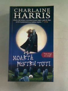 Charlaine Harris - Moarta pentru toti