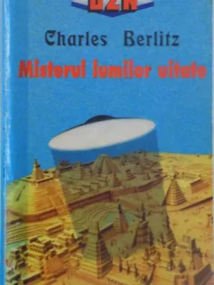 Charles Berlitz - Misterul lumilor uitate