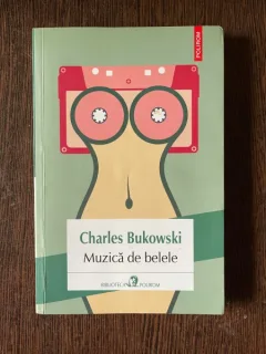 Charles Bukowski Muzica de belele
