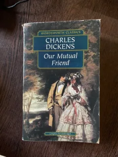 Charles Dickens - Our Mutual Friend