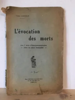 Charles Lancelin - L'Evocation des Morts. Les 7 Voies d'intercommunication