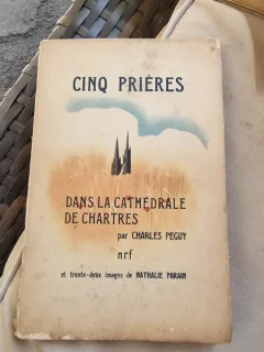 Charles Peguy - Cinq Prieres dans la cathedrale de Chartres