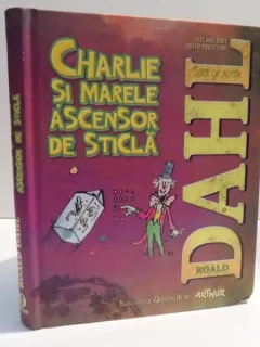 CHARLIE SI MARELE ASCENSOR DE STICLA de ROALD DAHL , 2013