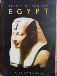 Charlotte Booth - People of Ancient Egypt