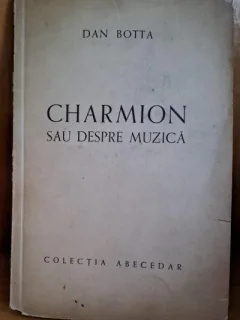 Charmion sau despre muzica - Dan Botta