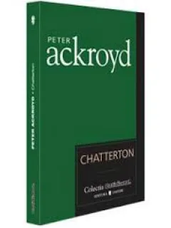 CHATTERTON - PETER ACKROYD