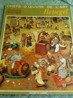 CHEFS'D'OEUVRE DE L'ART. GRAND PEINTRES.  BRUEGEL (ALBUM ARTA, TEXT IN LIMBA FRANCEZA)