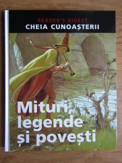 Cheia cunoasterii. Mituri, legende si povesti
