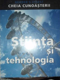 CHEIA CUNOASTERII - STIINTA SI TEHNOLOGIA