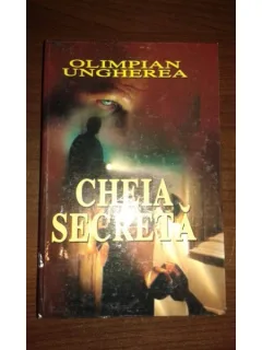 CHEIA SECRETA, O. UNGHEREA
