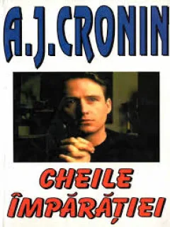 CHEILE IMPARATIEI - A.J. CRONIN