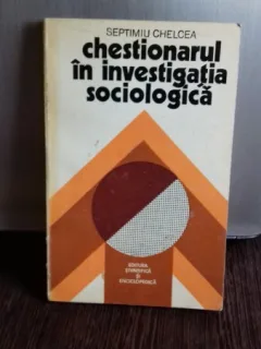 CHESTIONARUL IN INVESTIGATIA SOCIOLOGICA - SEPTIMIU CHELCEA