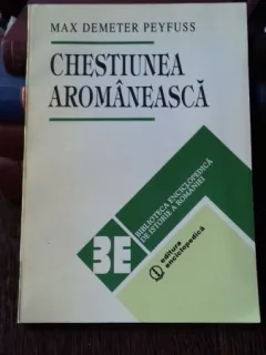 CHESTIUNEA AROMANEASCA - MAX DEMETER PEYFUSS