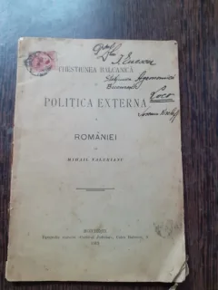 CHESTIUNEA BALCANICA SI POLITICA EXTERNA A ROMANIEI - MIHAIL VALERIANU