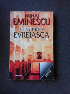 CHESTIUNEA EVREIASCA - MIHAI EMINESCU