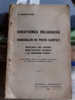 CHESTIUNEA RELIGIOASA A ROMANILOR DE PESTE CARPATI - P. GARBOVICEANU