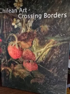 Chilean Art Crossing Borders