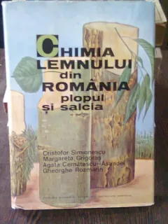 CHIMIA LEMNULUI DIN ROMANIA. PLOPUL SI SALCIA - CRISTOFOR SIMIONESCU