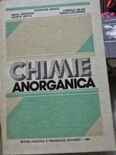 Chimie Anorganica - Gheorghe Marcu, Maria Brezeanu, Cornelica Bejan, Agneta Batca, Rodica Catuneanu