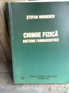 CHIMIE FIZICA. SISTEME FARMACEUTICE - STEFAN MOISESCU