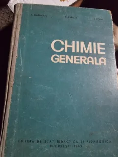 CHIMIE GENERALA de A. MARINESCU , C. RABEGA , I. RISAVI , Bucuresti 1962