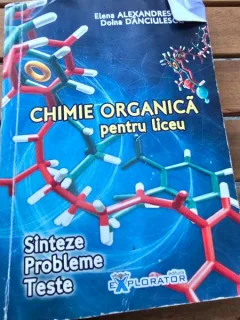 CHIMIE ORGANICA PENTRU LICEU - ELENA ALEXANDRESCU