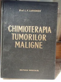 CHIMIOTERAPIA TUMORILOR MALIGNE , L F LARIONOV