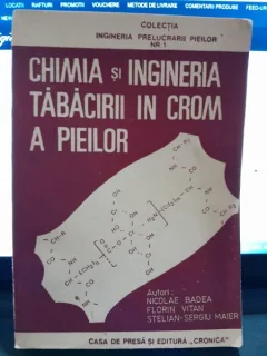 Chimnia si ingineria tabacirii in crom a pieilor - Nicolae Badea