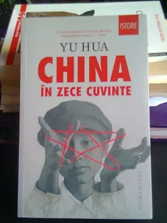 CHINA IN ZECE CUVINTE - YU HUA