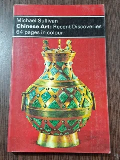 Chinese art. Recent discoveries - Michael Sullivan