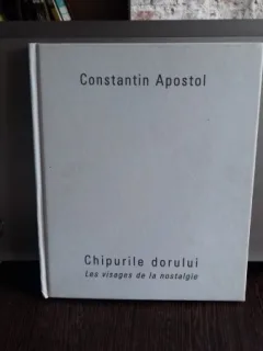 CHIPURILE DORULUI - CONSTANTIN APOSTOL