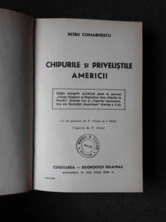 CHIPURILE SI PRIVELISTILE AMERICII - PETRU COMARNESCU