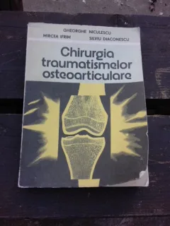 CHIRURGIA TRAUMATISMELOR OSTEOARTICULARE, MEMBRU INFERIOR - GHEORGHE NICULESCU