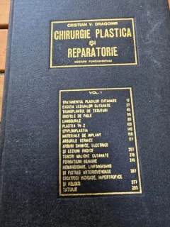 CHIRURGIE PLASTICA SI REPARATORIE- CRISTIAN V.DRAGOMIR  vol.I