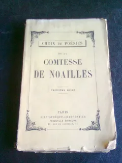CHOIX DE POESIES - COMTESSE DE NOAILLES