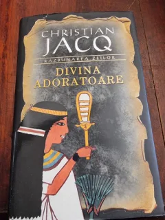 Christian Jacq - Divina Adoratoare. Razbunarea zeilor Vol. 2