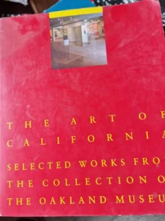 Christina Orr-Cahall - Art of California. Selected Works from the Collection of the Oakland Museum