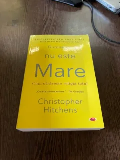 Christopher Hitchens - Dumnezeu nu este Mare. Cu otraveste religia totul